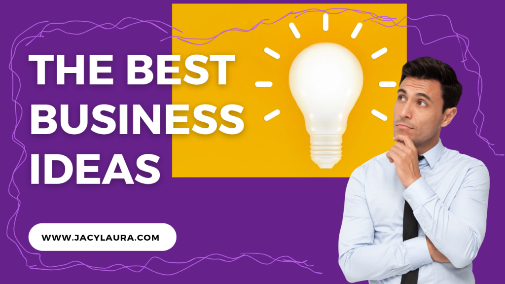 The Best Business Ideas