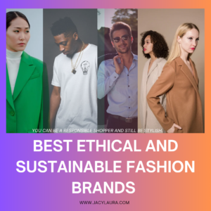 BEST ETHICAL AND SUSTAINABLE FASHION BRANDS