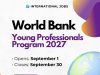 World Bank Young Professionals Program 2027 | Applications Open September 1 Featured image for the World Bank Young Professionals Program (YPP) 2027 international graduate recruitment opportunity.
